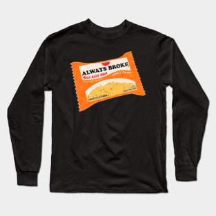 Broke But Still Hot Long Sleeve T-Shirt